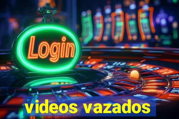 videos vazados