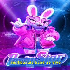 multicanais band ao vivo