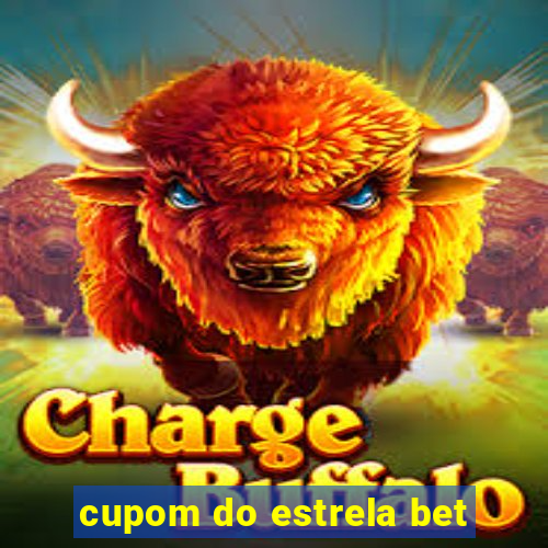 cupom do estrela bet