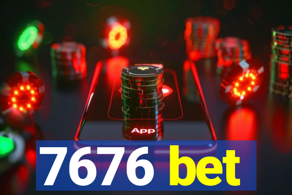 7676 bet