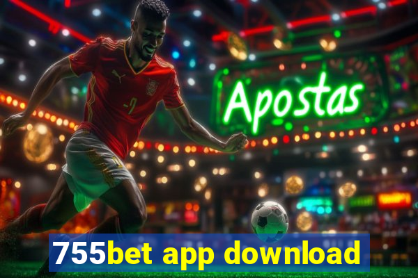 755bet app download