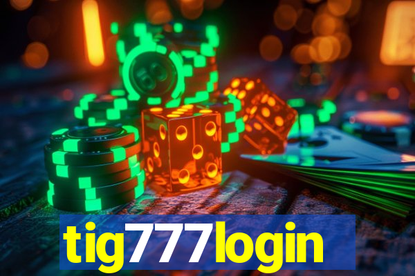 tig777login