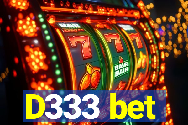 D333 bet