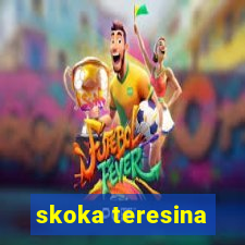 skoka teresina