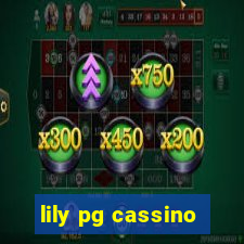 lily pg cassino