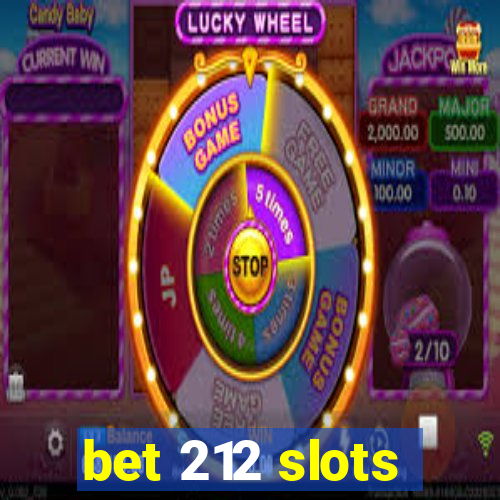 bet 212 slots