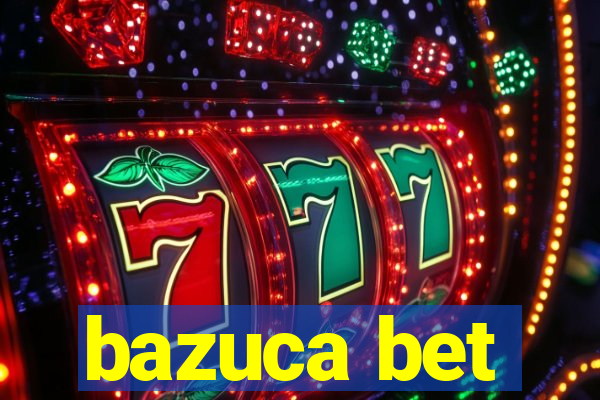 bazuca bet