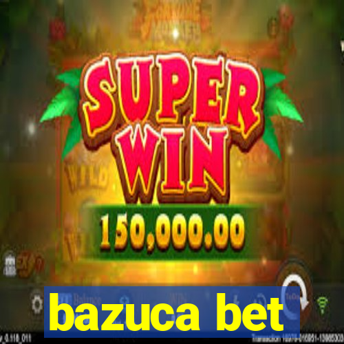 bazuca bet