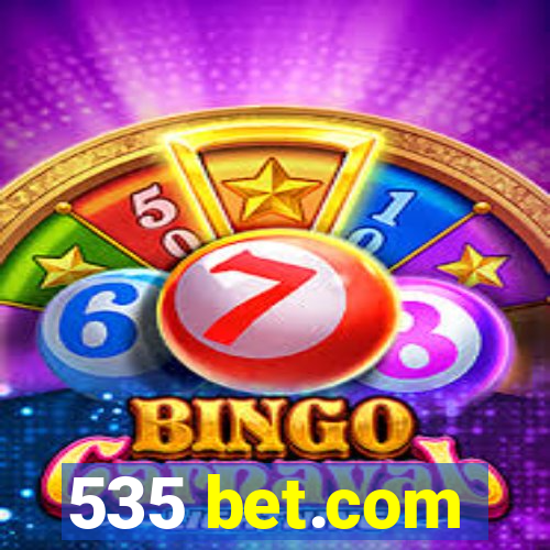 535 bet.com