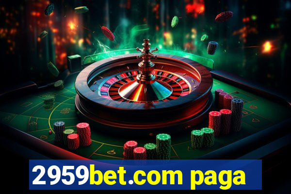 2959bet.com paga