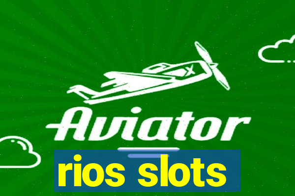 rios slots