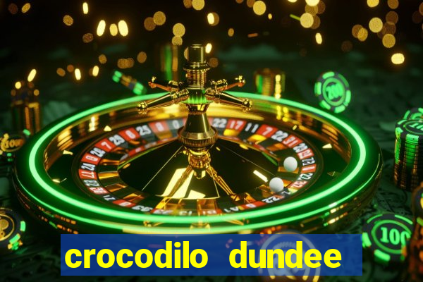 crocodilo dundee filme completo dublado