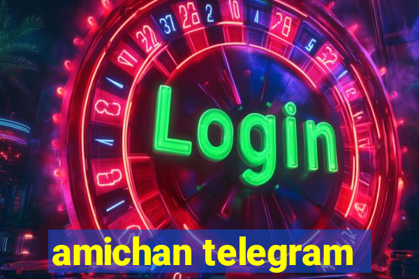 amichan telegram