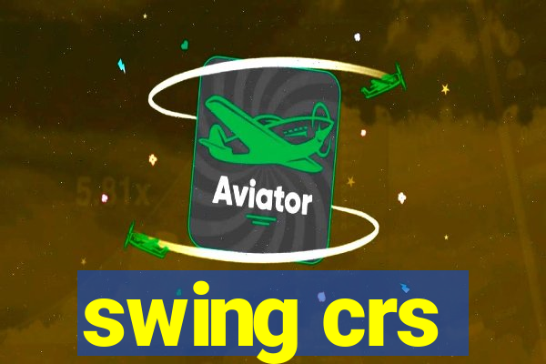 swing crs