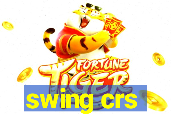 swing crs