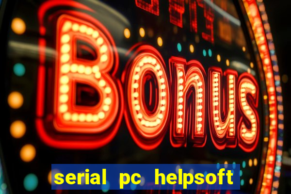 serial pc helpsoft driver updater