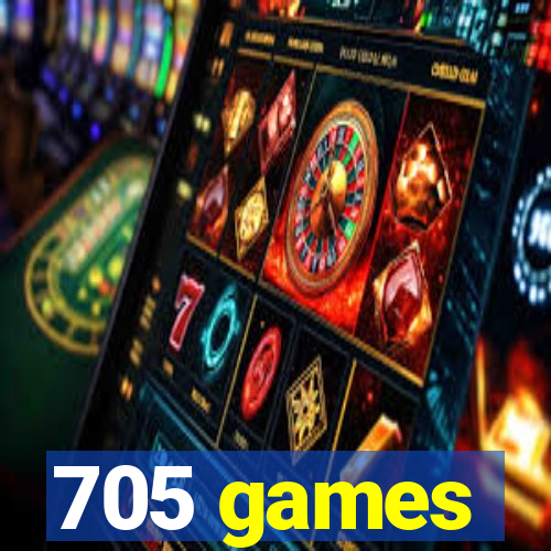 705 games