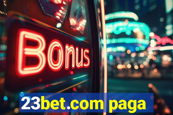 23bet.com paga