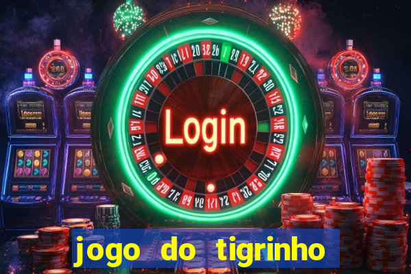 jogo do tigrinho bet vip