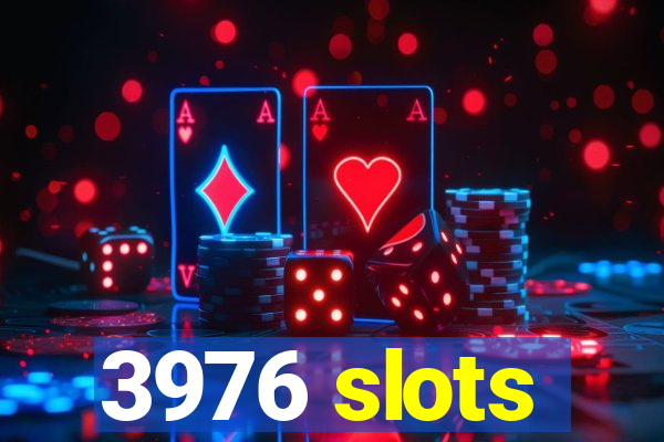 3976 slots