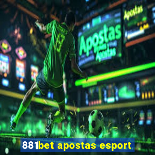 881bet apostas esport