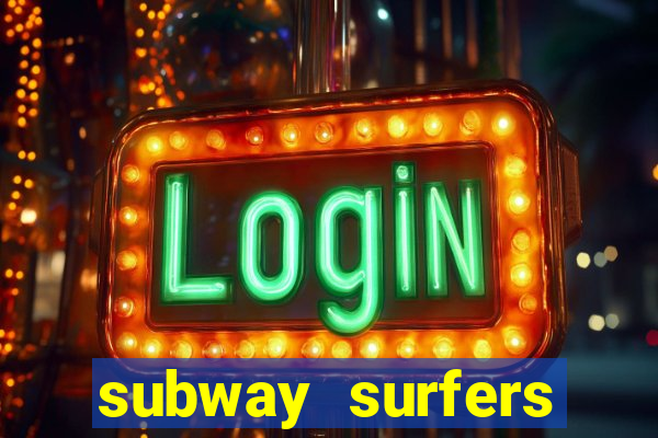 subway surfers jogar zurich