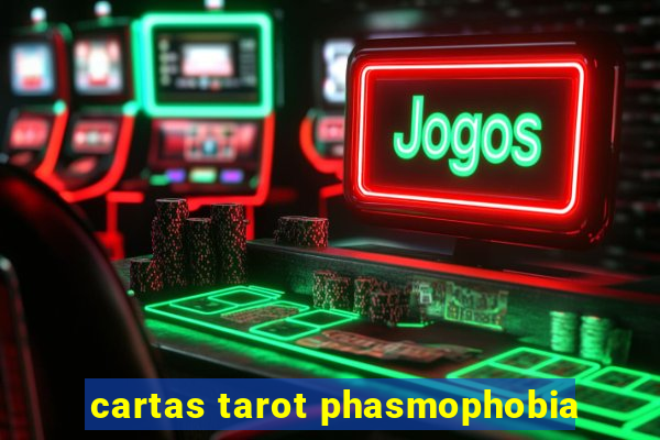 cartas tarot phasmophobia