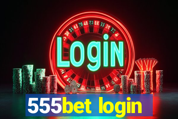 555bet login