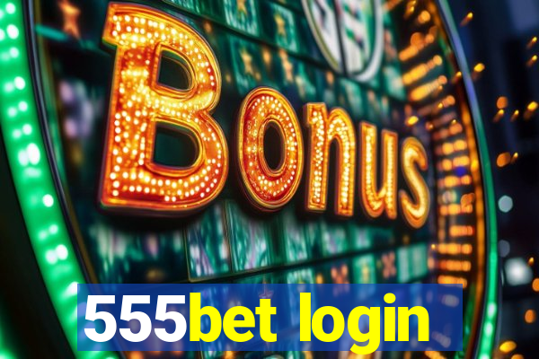 555bet login