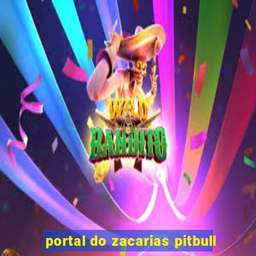 portal do zacarias pitbull