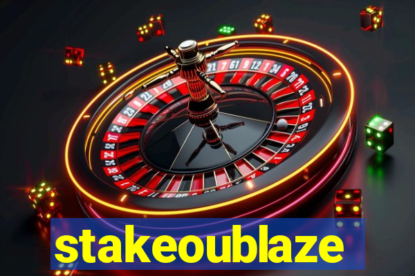 stakeoublaze