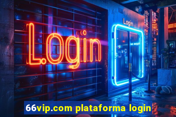 66vip.com plataforma login