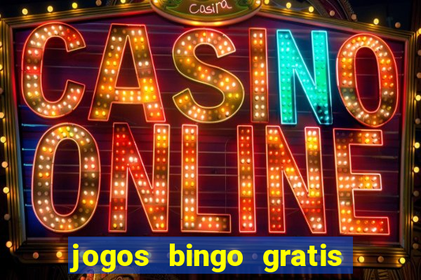 jogos bingo gratis 4 cartelas