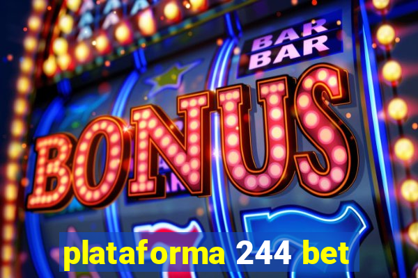 plataforma 244 bet