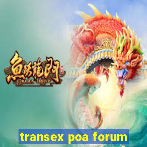 transex poa forum