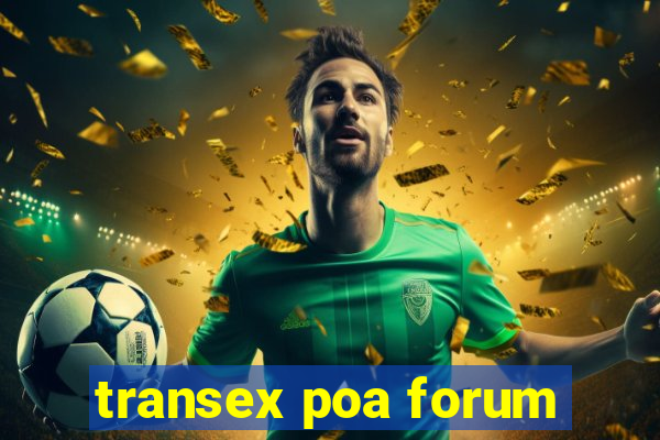 transex poa forum