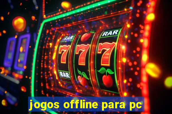 jogos offline para pc