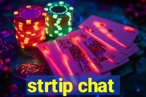 strtip chat