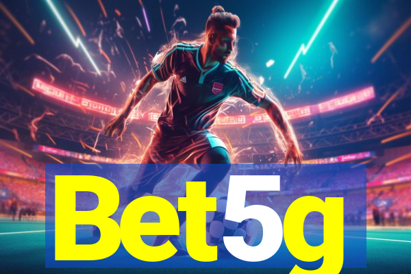 Bet5g