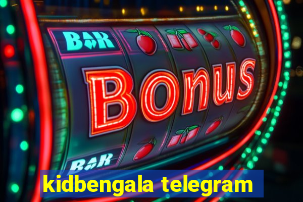 kidbengala telegram