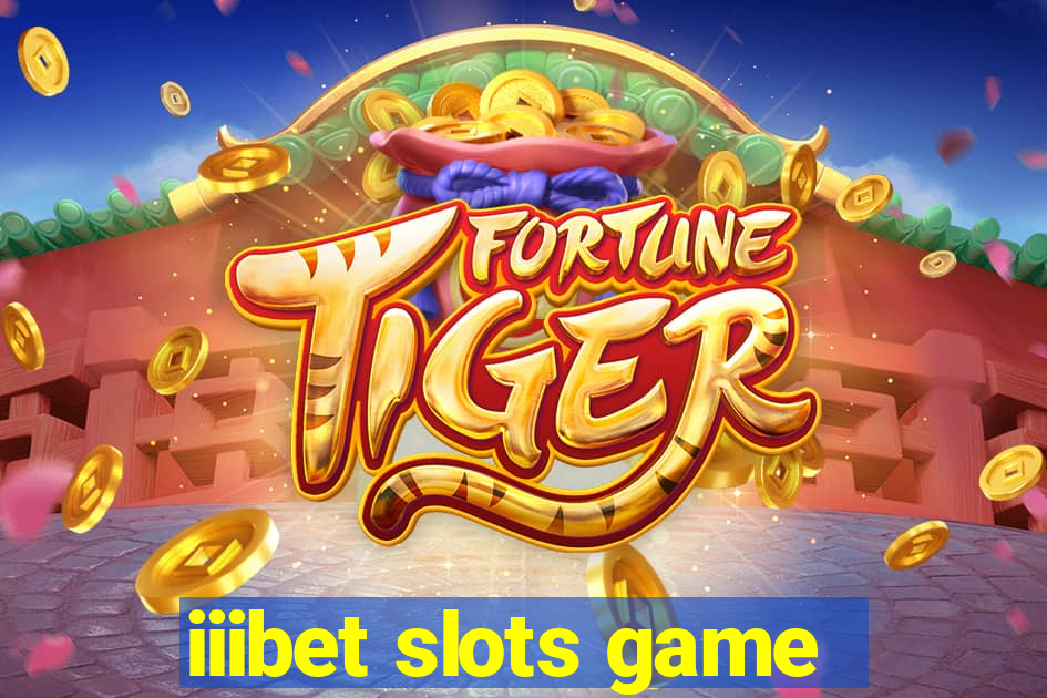 iiibet slots game