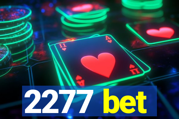 2277 bet