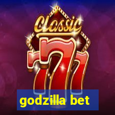 godzilla bet