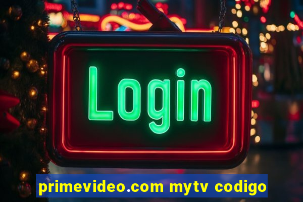 primevideo.com mytv codigo