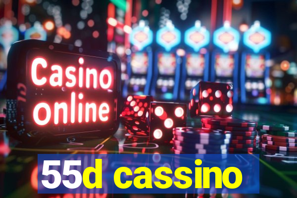 55d cassino