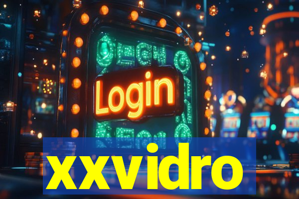 xxvidro