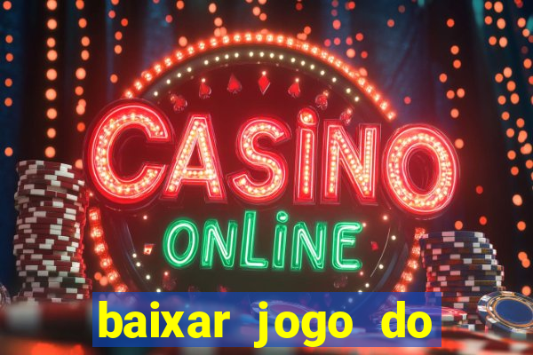 baixar jogo do tigrinho demo