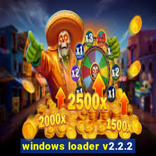 windows loader v2.2.2