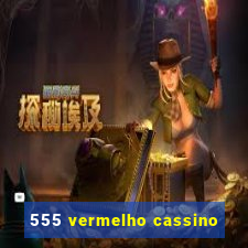 555 vermelho cassino