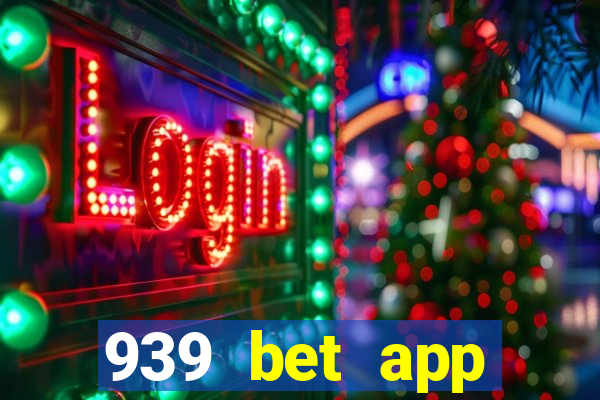 939 bet app download apk